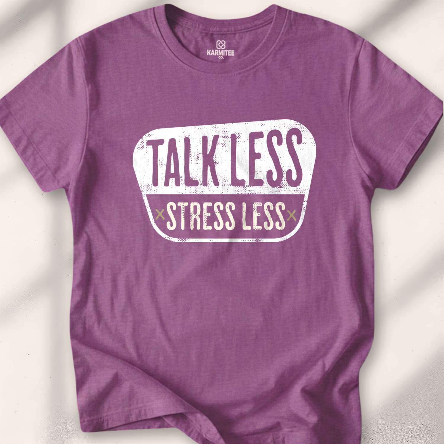Talk Less, Stress Less T-shirt - Heather Maroon