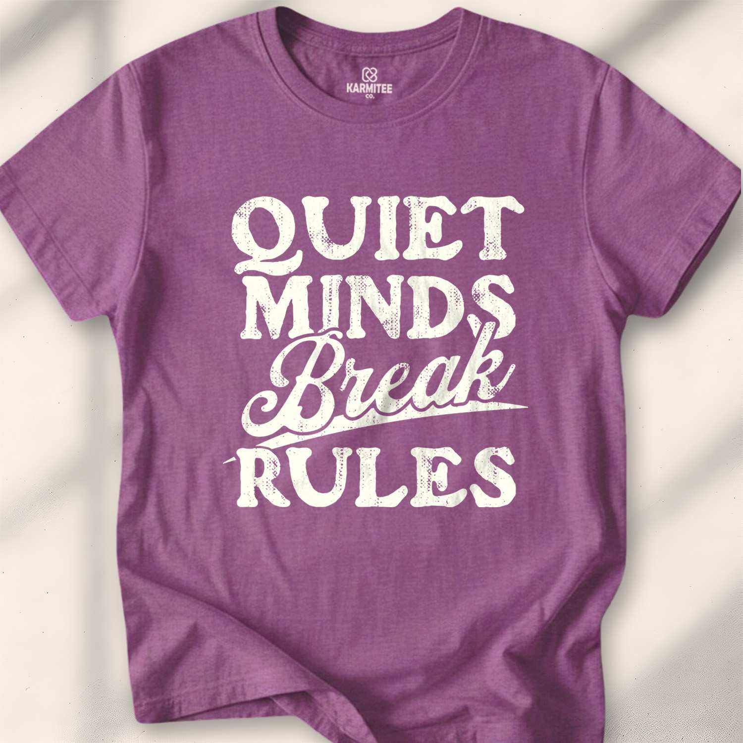 Quiet Minds Break Rules T-shirt - Heather Maroon