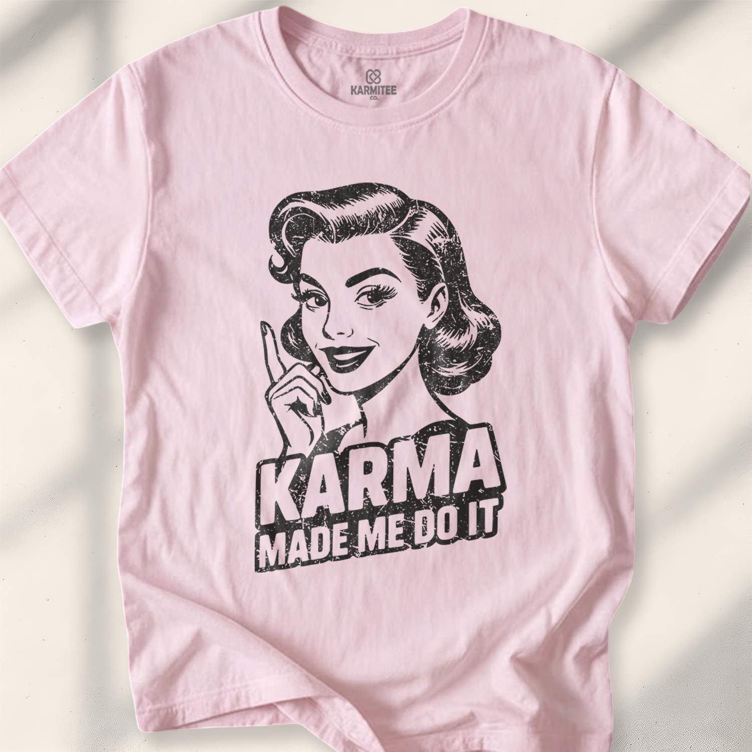 Karma Made Me Do It T-shirt - Light Pink
