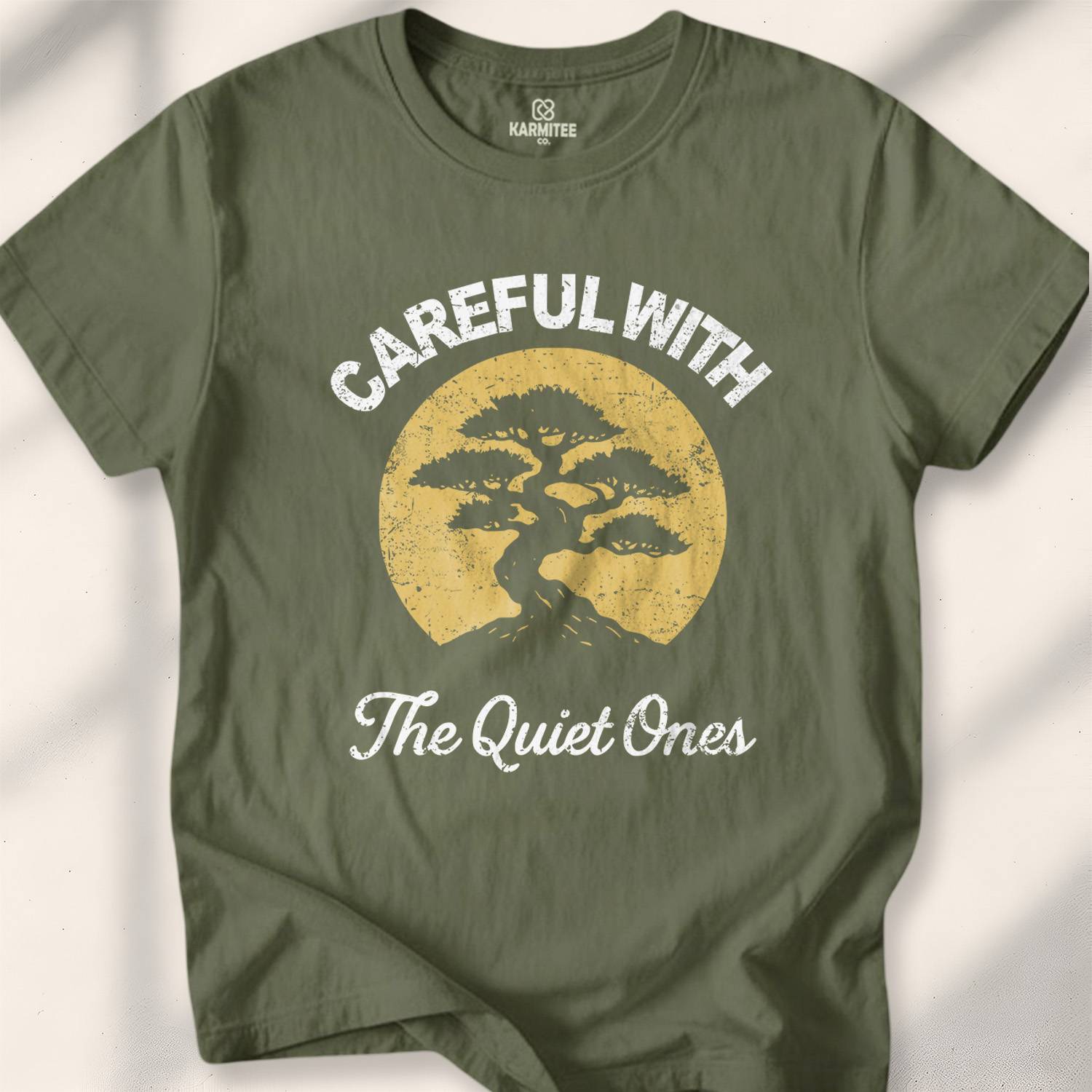 Careful With The Quiet Ones T-shirt - Military Green