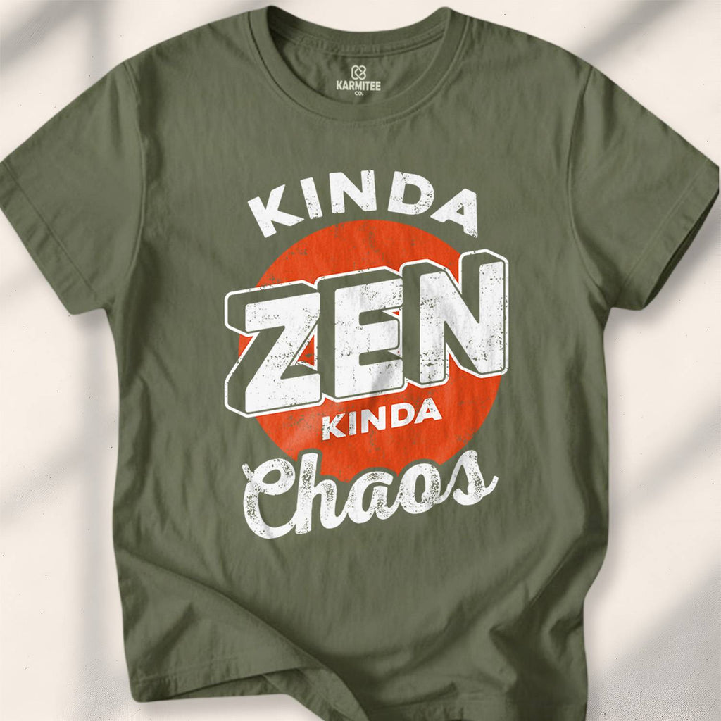 Kinda Zen Kinda Chaos T-shirt - Military Green