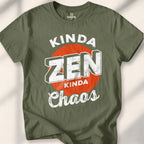 Kinda Zen Kinda Chaos T-shirt - Military Green