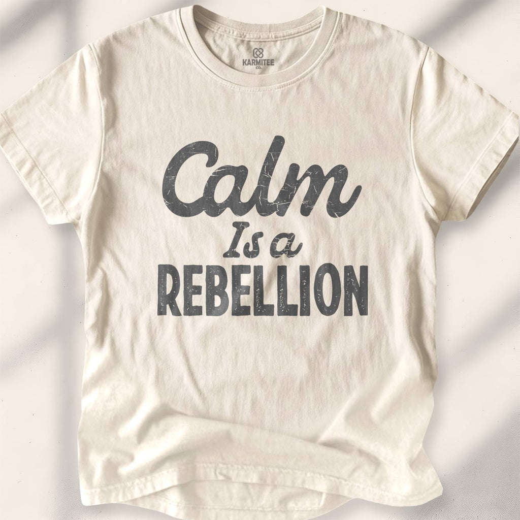 Calm Is A Rebellion T-shirt - Natural