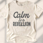 Calm Is A Rebellion T-shirt - Natural
