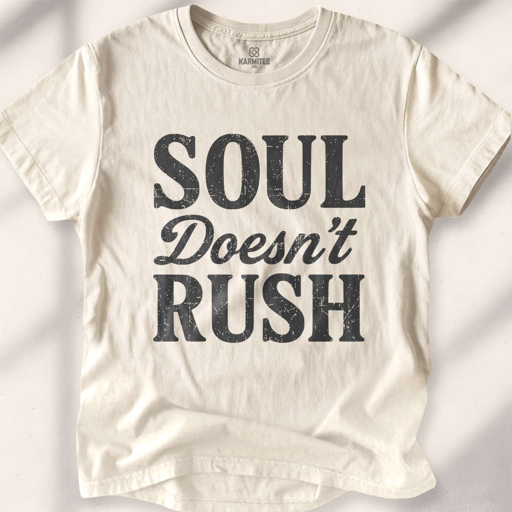 Soul Doesn'T Rush T-shirt - Natural
