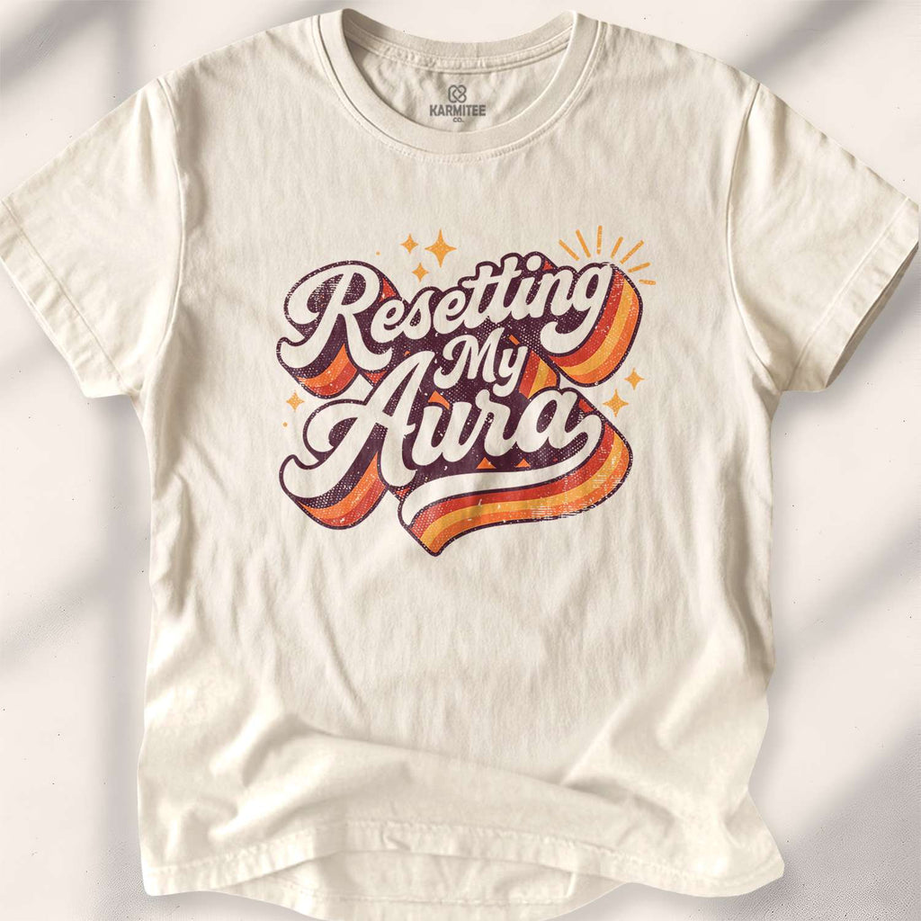Resetting My Aura T-shirt - Natural