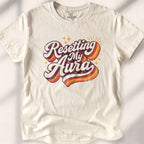 Resetting My Aura T-shirt - Natural