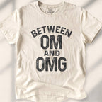 Between Om And Omg T-shirt - Natural
