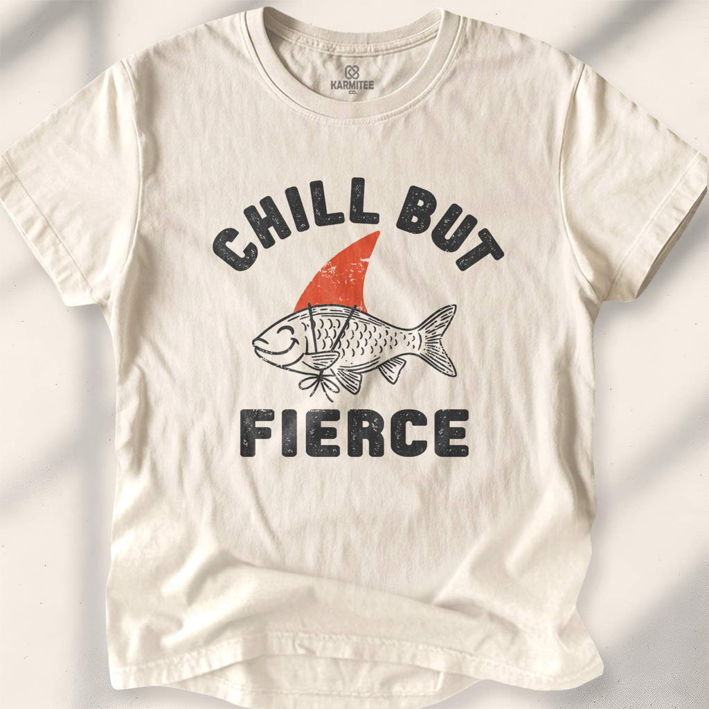 Chill But Fierce T-shirt - Natural