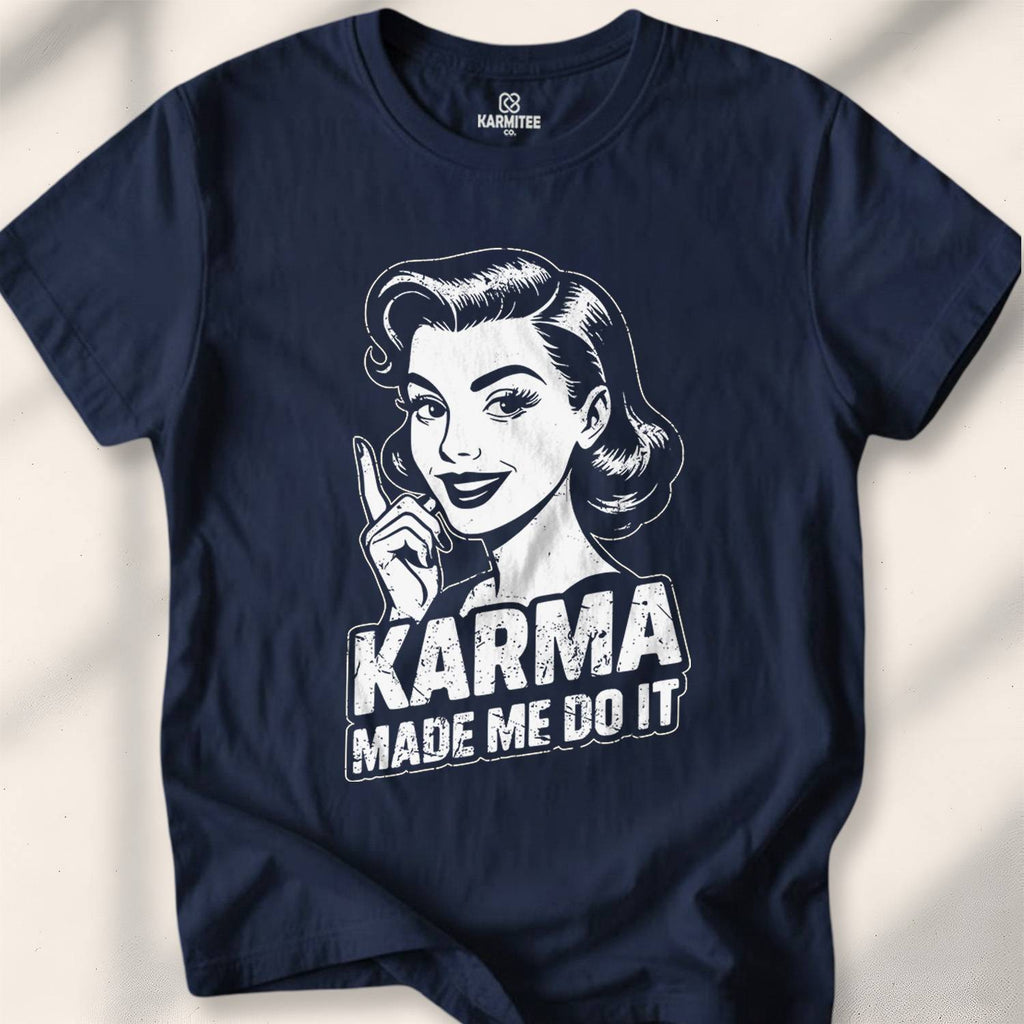Karma Made Me Do It T-shirt - Navy