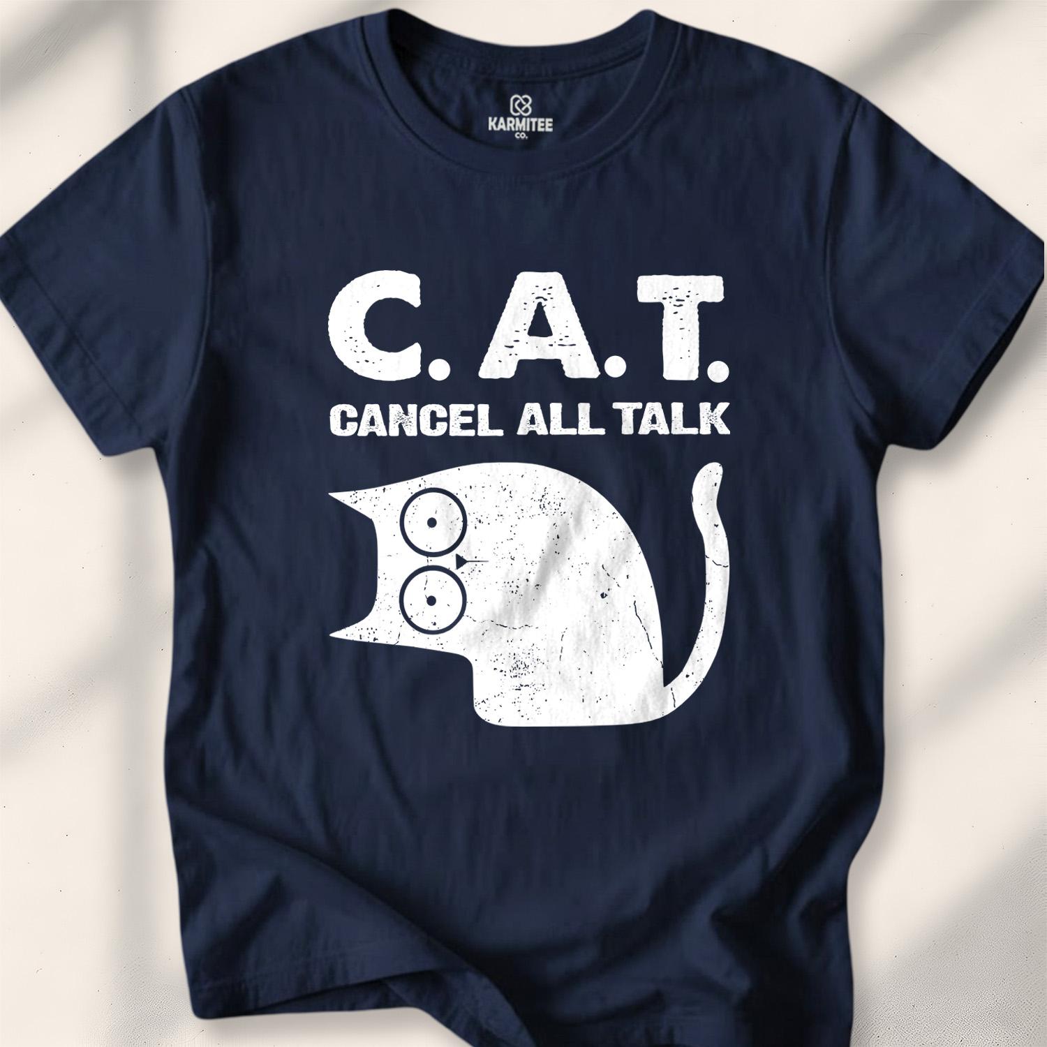 C.a.t. = Cancell All Talks T-shirt - Navy