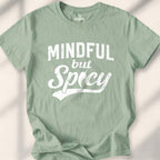 Mindful But Spicy T-shirt - Sage