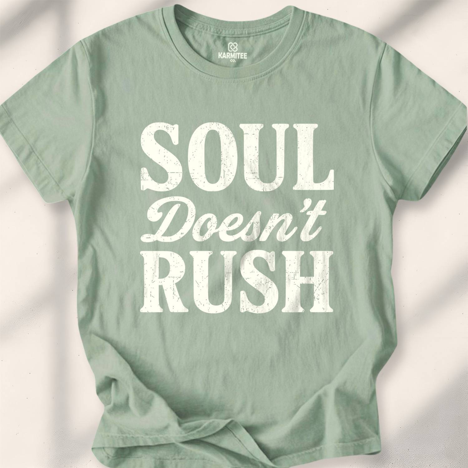 Soul Doesn'T Rush T-shirt - Sage