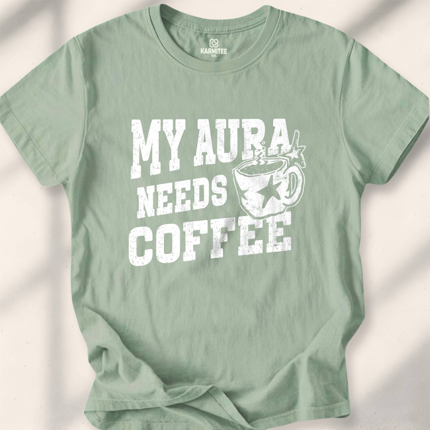My Aura Needs Coffee T-shirt - Sage