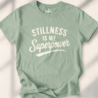 Stillness Is A Superpower T-shirt - Sage