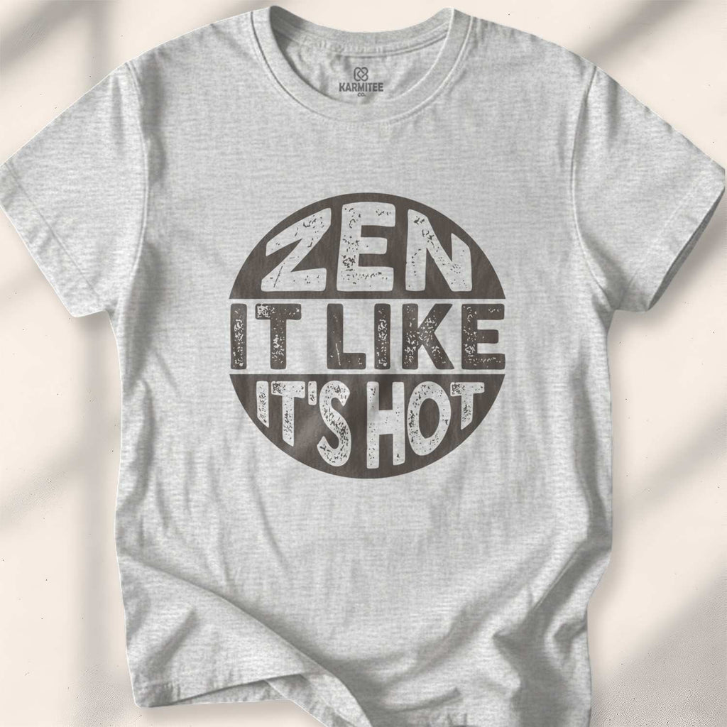 Zen It Like It’s Hot T-shirt - Sport Grey
