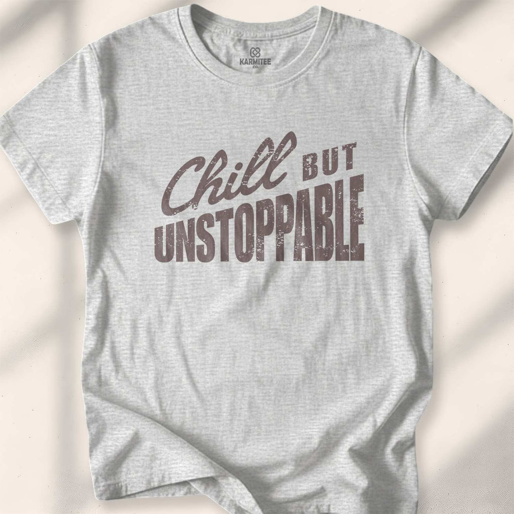 Chill But Unstoppable T-shirt - Sport Grey