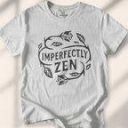 Imperfectly Zen T-shirt - Sport Grey