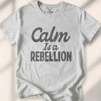 Calm Is A Rebellion T-shirt - Sport Grey