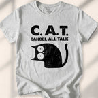 C.a.t. = Cancell All Talks T-shirt - Sport Grey