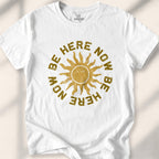 Be Here Now T-shirt - funny zen t-shirt - sarcastic mindfulness tee - ironic meditation shirt - Karmitee humor in S - lifestyle