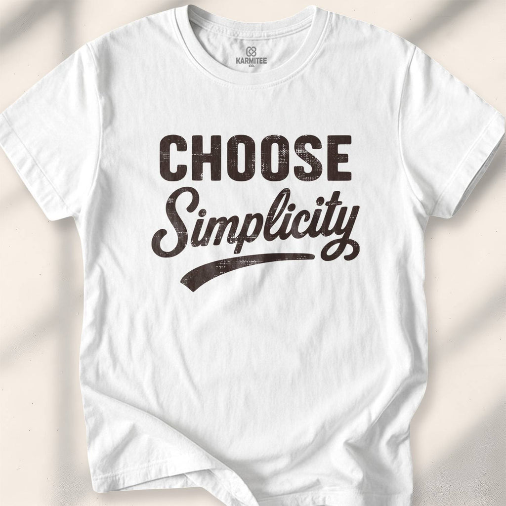 Choose Simplicity T-shirt - White