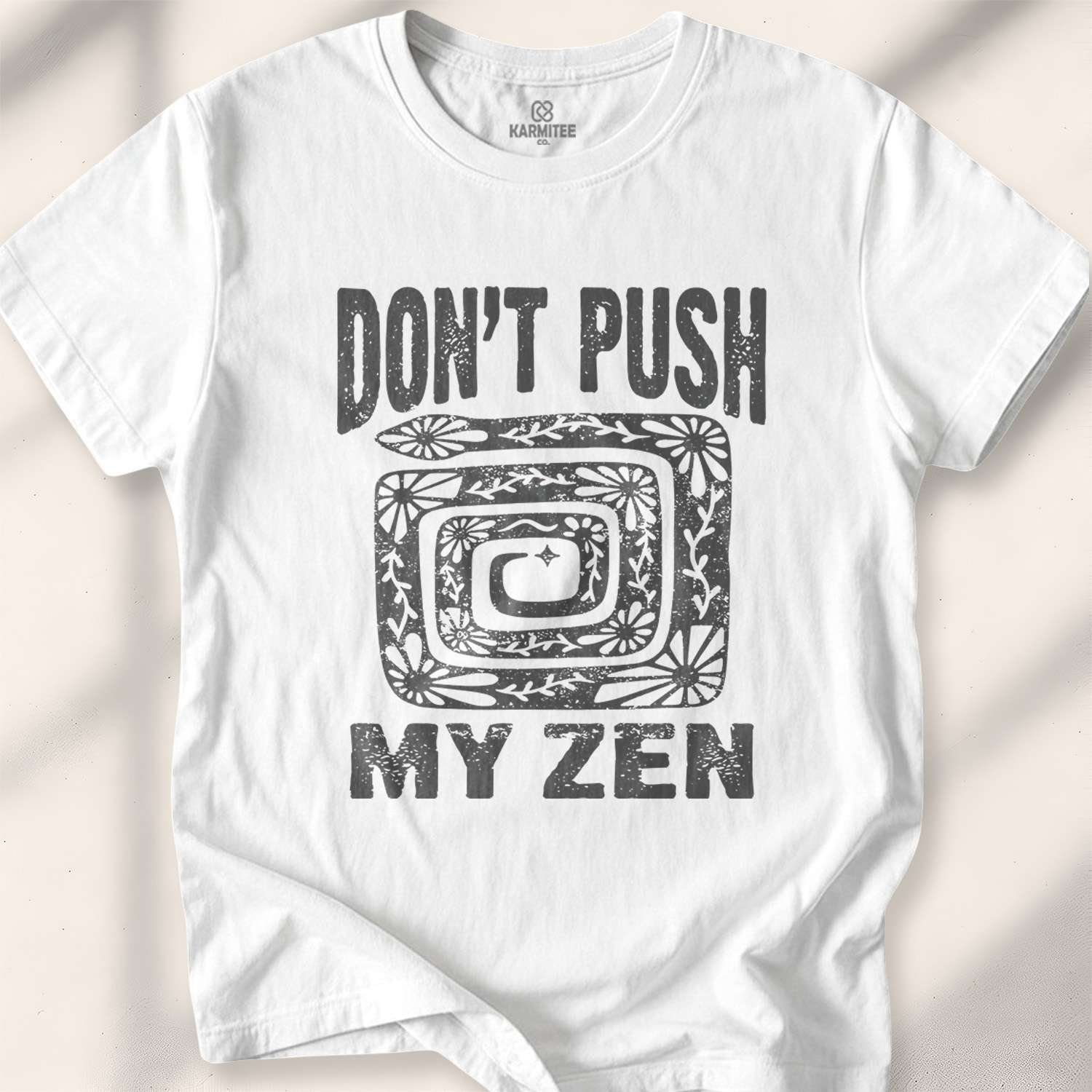Don’t Push My Zen T-shirt - White
