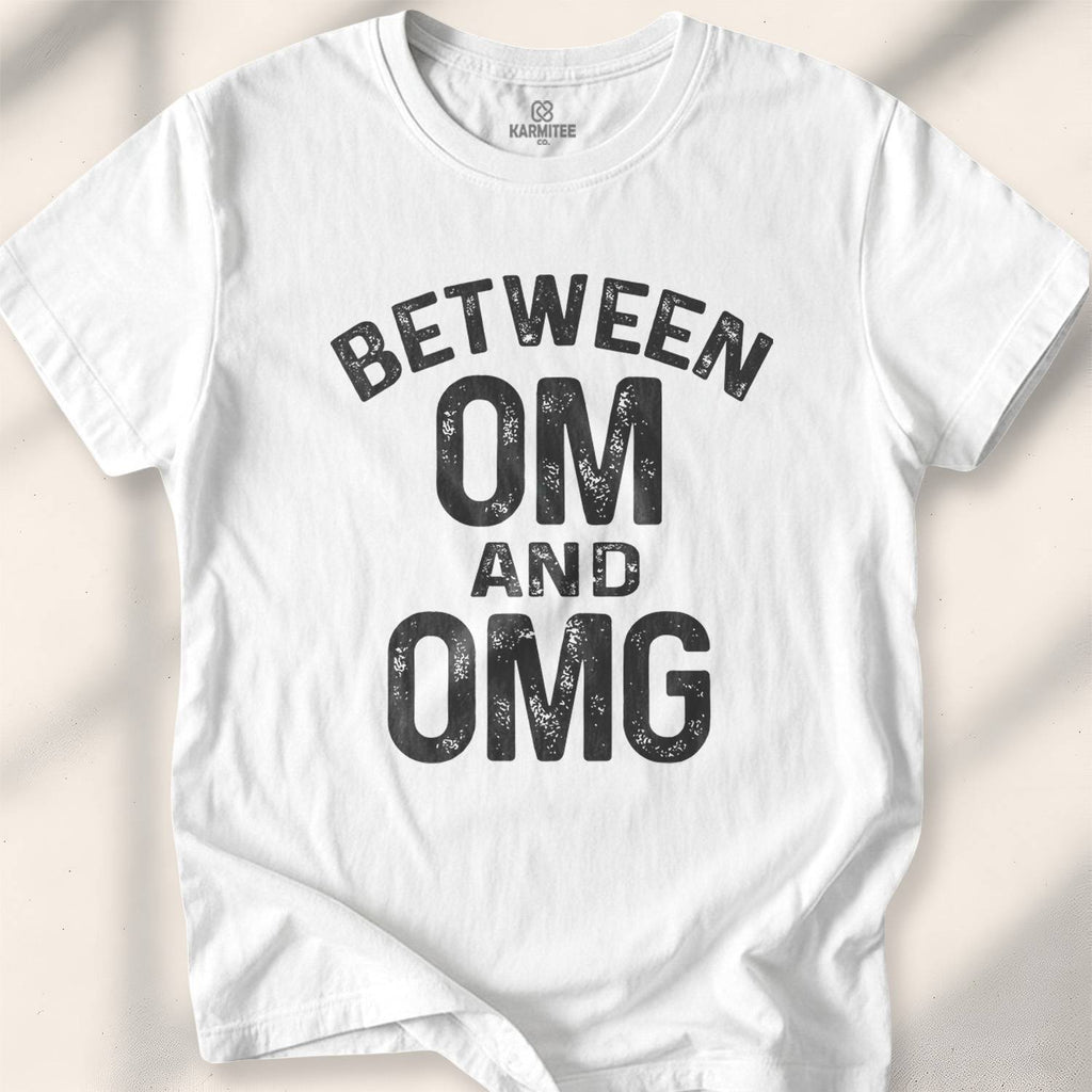 Between Om And Omg T-shirt - White