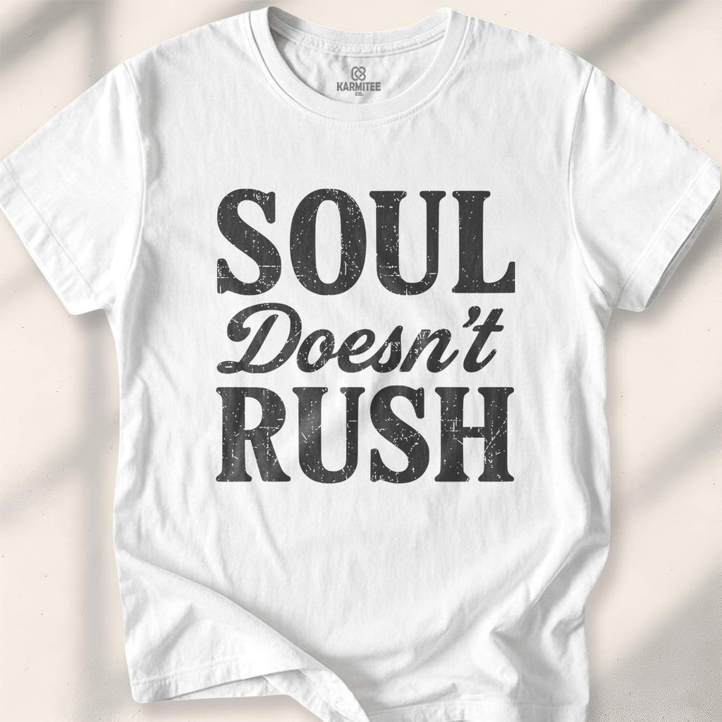 Soul Doesn'T Rush T-shirt - White
