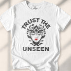 Trust The Unseen T-shirt - White