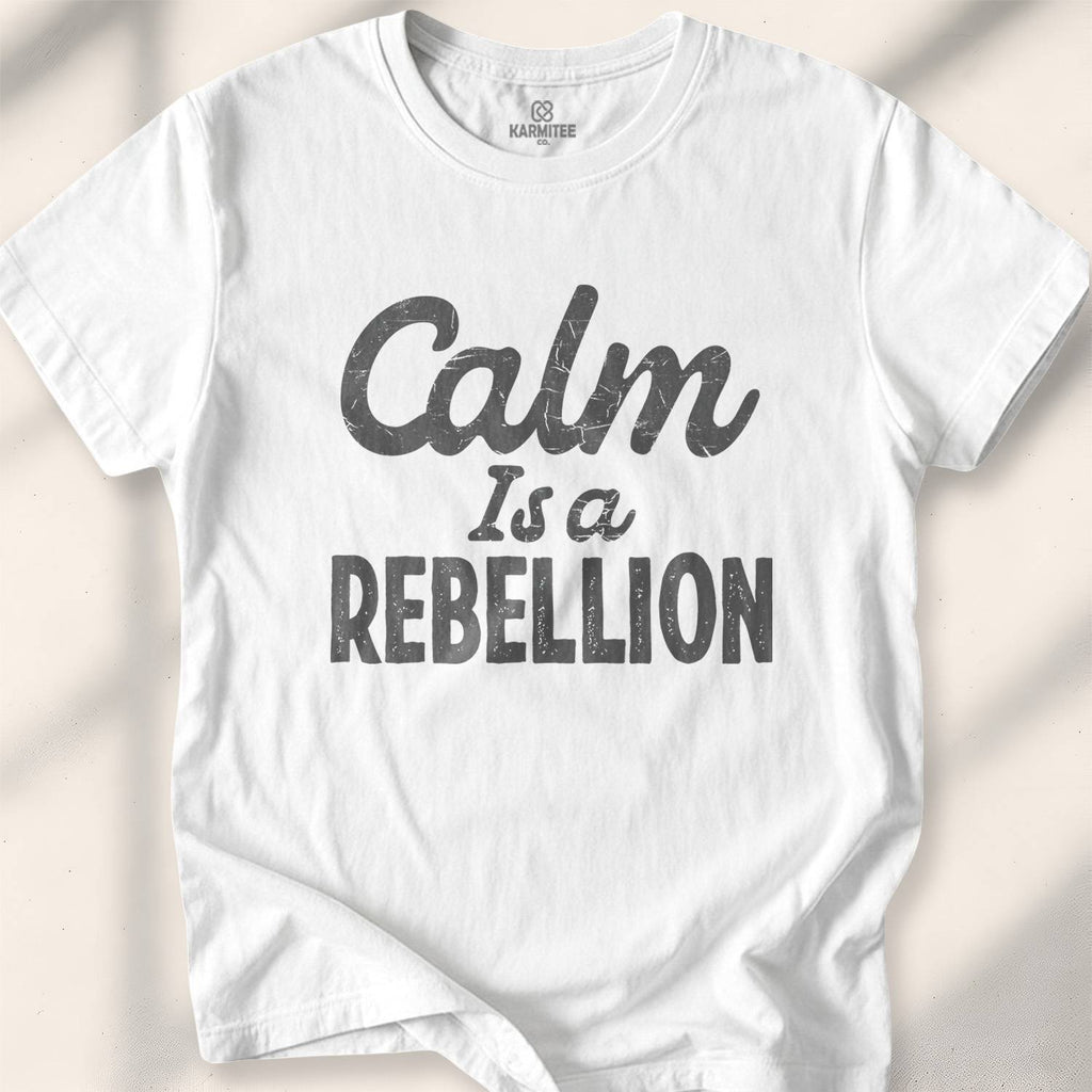 Calm Is A Rebellion T-shirt - White