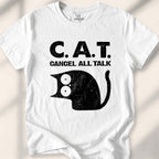 C.a.t. = Cancell All Talks T-shirt - White