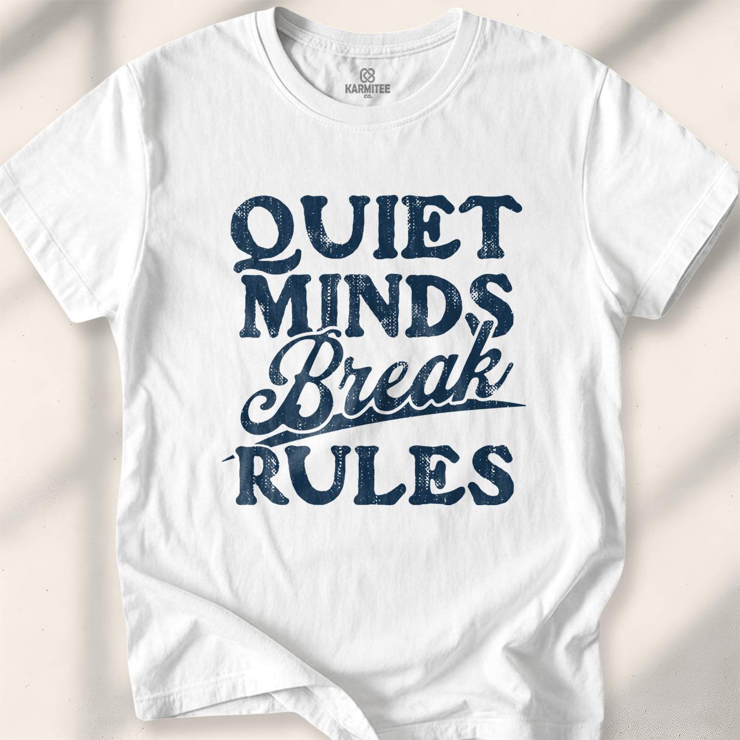 Quiet Minds Break Rules T-shirt - White