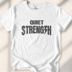 Quiet Strength T-shirt - White